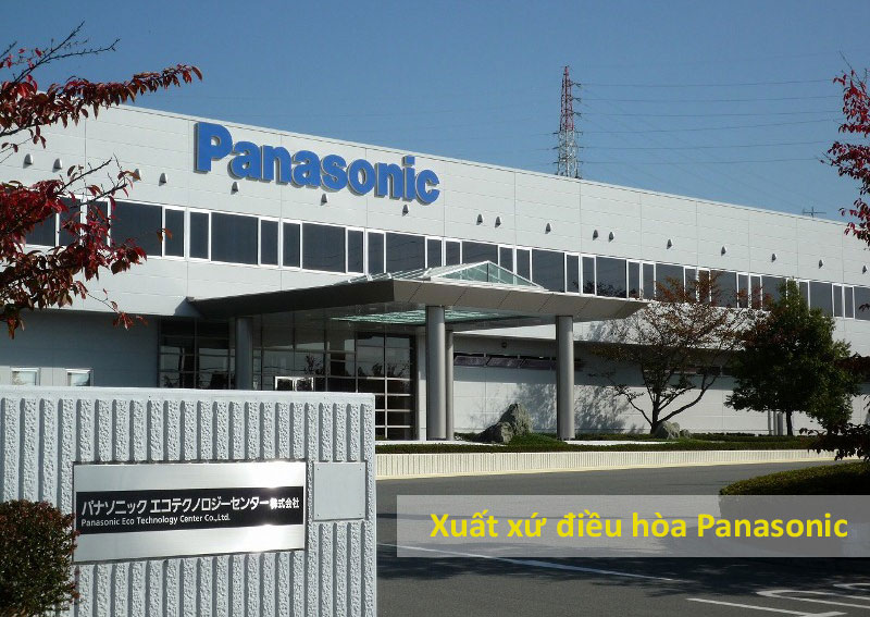 Điều hòa Panasonic xuất xứ Malaysia hay Thái lan là chính hãng